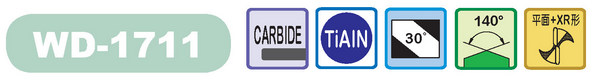 WD1711 CARBIDE TIAIN 30 140 XR